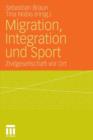 Migration, Integration Und Sport : Zivilgesellschaft VOR Ort - Book