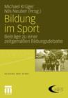 Bildung Im Sport : Beitrage Zu Einer Zeitgemassen Bildungsdebatte - Book
