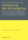 Zivilisierung Des Klimaregimes : Ngos Und Soziale Bewegungen in Der Nationalen, Europaischen Und Internationalen Klimapolitik - Book