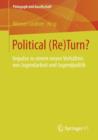 Political (Re)Turn? : Impulse Zu Einem Neuen Verhaltnis Von Jugendarbeit Und Jugendpolitik - Book