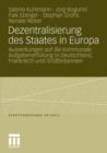 Dezentralisierung Des Staates in Europa : Auswirkungen Auf Die Kommunale Aufgabenerfullung in Deutschland, Frankreich Und Grossbritannien - Book
