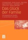 Das Gluck Der Familie : Ethnographische Studien in Deutschland Und Japan - Book