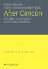 After Cancun : Climate Governance or Climate Conflicts - Book