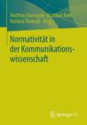 Normativitat in Der Kommunikationswissenschaft - Book