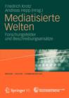Mediatisierte Welten : Forschungsfelder Und Beschreibungsansatze - Book