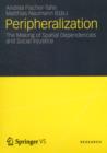 Peripheralization : The Making of Spatial Dependencies and Social Injustice - Book