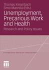 Unemployment, Precarious Work and Health : Research and Policy Issues - Book
