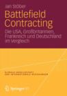 Battlefield Contracting : Die Usa, Grossbritannien, Frankreich Und Deutschland Im Vergleich - Book