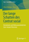 Der Lange Schatten Des Contrat Social : Demokratie Und Volkssouveranitat Bei Jean-Jacques Rousseau - Book