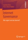 Internet Governance : Wer Regiert Wie Das Internet? - Book