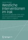 Westliche Interventionen Im Irak : Die Britische Irakpolitik (1914-1922) Und Die Amerikanische Irakpolitik (2003-2009) Im Vergleich - Book