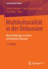 Multikulturalitat in der Diskussion : Neuere Beitrage zu einem umstrittenen Konzept - Book