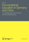 Pre-vocational Education in Germany and China : A Comparison of Curricula and Its Implications - Book