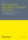 Pre-vocational Education in Germany and China : A Comparison of Curricula and Its Implications - eBook