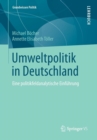 Umweltpolitik in Deutschland : Eine politikfeldanalytische Einfuhrung - Book