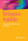 Religionshybride : Religion in posttraditionalen Kontexten - Book