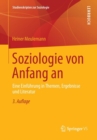 Soziologie Von Anfang an : Eine Einfuhrung in Themen, Ergebnisse Und Literatur - Book