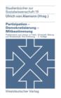 Partizipation -- Demokratisierung -- Mitbestimmung : Problemstellung Und Literatur in Politik, Wirtschaft, Bildung Und Wissenschaft. -- Eine Einfuhrung - Book