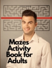 Mazes Activity Book for Adults - Book