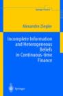 Incomplete Information and Heterogeneous Beliefs in Continuous-Time Finance - Book