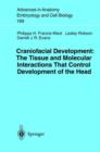 Craniofacial Development The Tissue and Molecular Interactions That Control Development of the Head - Book
