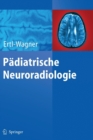 Padiatrische Neuroradiologie - Book