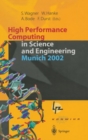 High Performance Computing in Science and Engineering in Munich 2002 : Transactions of the First Joint HLRB and KONWIHR Status and Result Workshop, Oct. 10-11, 2002, Technical University of Munich, Ge - Book