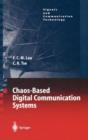 Chaos-Based Digital Communication Systems : Operating Principles, Analysis Methods, and Performance Evaluation - Book