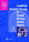 Combined Modality Therapy of Central Nervous System Tumors - Book