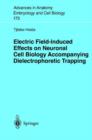 Electric Field-Induced Effects on Neuronal Cell Biology Accompanying Dielectrophoretic Trapping - Book