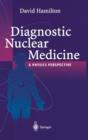 Diagnostic Nuclear Medicine : A Physics Perspective - Book