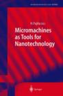 Micromachines as Tools for Nanotechnology - Book