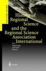 History of Regional Science and the Regional Science Association International : The Beginnings and Early History - Book