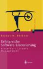 Erfolgreiche Software-Lizenzierung : Electronic License Management - Von Der Auswahl Bis Zur Installation - Book