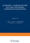 Leukosen - Leukoblastome Mycosis Fungoides Lymphogranulomatose - Book