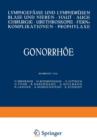 Gonorrhoee : Lymphgefasse Und Lymphdrusen Blase Und Nieren - Haut - Auge Chirurgie - Ureteroskopie - Fernkomplikationen - Prophylaxe - Book
