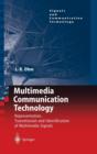 Multimedia Communication Technology : Representation,Transmission and Identification of Multimedia Signals - Book