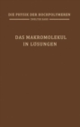 Das Makromolekul in Losungen : Band 2: Das Makromolekul in Losungen - Book