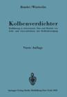 Kolbenverdichter : Einfuhrung in Arbeitsweise, Bau Und Betrieb Von Luft- Und Gasverdichtern Mit Kolbenbewegung - Book