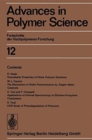 Advances in Polymer Science : Fortschritte der Hochpolymeren-Forschung 12 - Book