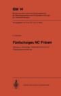 Feunfachsiges NC Freasen : Beitrag Zur Technologie, Teileprogrammierung Und Postprozessorverarbeitung - Book