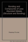 Bonding and Compounds of Less Abundant Metals - Book
