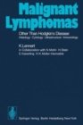 Malignant Lymphomas Other than Hodgkin's Disease : Histology * Cytology * Ultrastructure * Immunology - Book