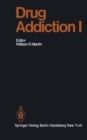 Drug Addiction I : Morphine, Sedative/Hypnotic and Alcohol Dependence - Book