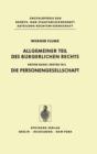 Allgemeiner Teil des Burgerlichen Rechts : Erster Teil Die Personengesellschaft - Book