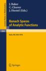 Banach Spaces of Analytic Functions. : Proceedings of the Pelzczynski Conference Held at Kent State University, July 12-16, 1976. - Book