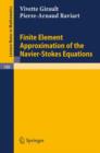 Finite Element Approximation of the Navier-Stokes Equations - Book