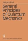 General Principles of Quantum Mechanics - Book