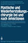 Plastische Und Wiederherstellungschirurgie Bei Und Nach Infektionen : Pathologie Chemotherapie Klinik Rehabilitation - Book