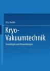 Kryo-Vakuumtechnik : Grundlagen Und Anwendungen - Book